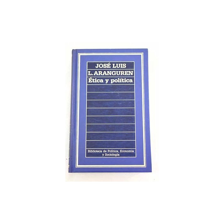 Ética y política - José Luis López Aranguren